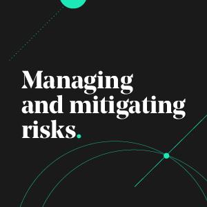 Managing and mitigating risk 