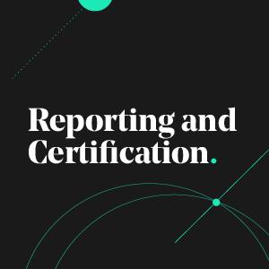Reporting and Certification 